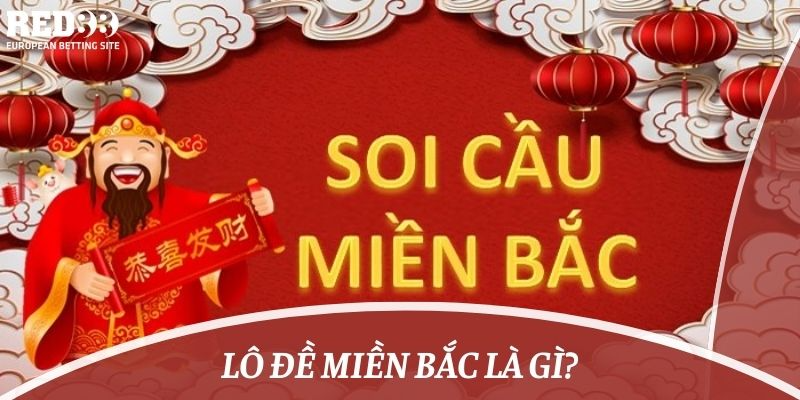 lô đề miền bắc là gì